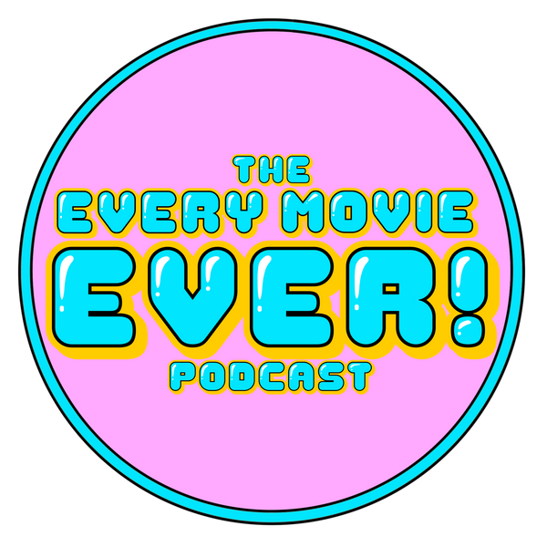 Every Movie Ever Podcast Merch